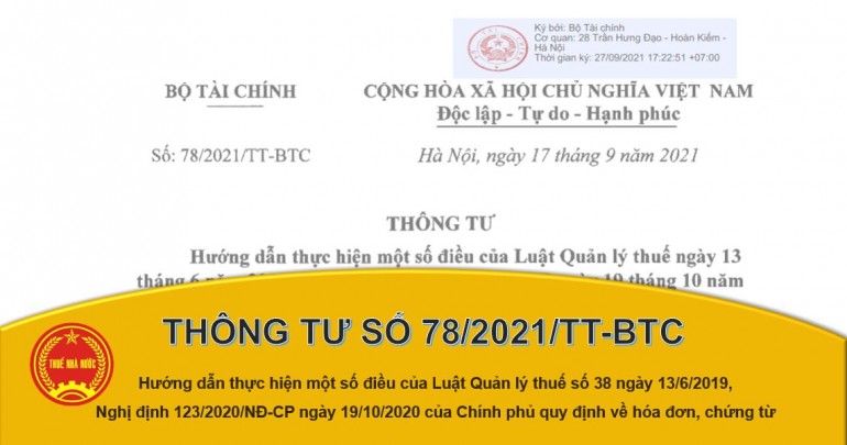 Thông tư số 78/2021/TT-BTC hướng dẫn thực hiện một số điều của Luật Quản lý thuế số 38 ngày 13/6/2019, Nghị định 123/2020/NĐ-CP ngày 19/10/2020 của Chính phủ quy định về hóa đơn, chứng từ